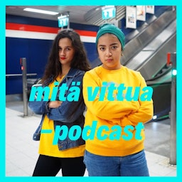 Mitä Vittua Podcast