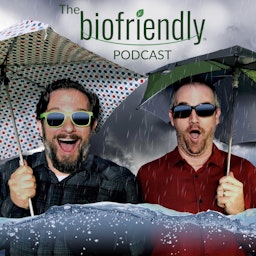 The Biofriendly Podcast