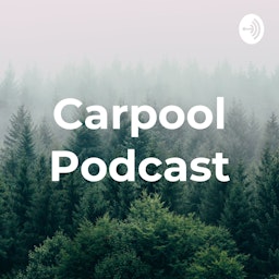 Carpool Podcast