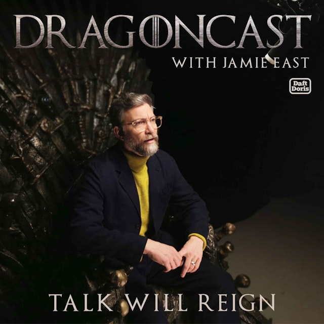 Dragoncast: Home of House of the Dragon