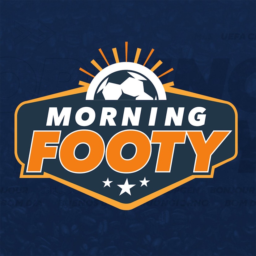 Morning Footy: A daily soccer podcast from CBS Sports Golazo Network