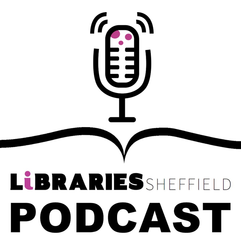 Sheffield Libraries Podcast