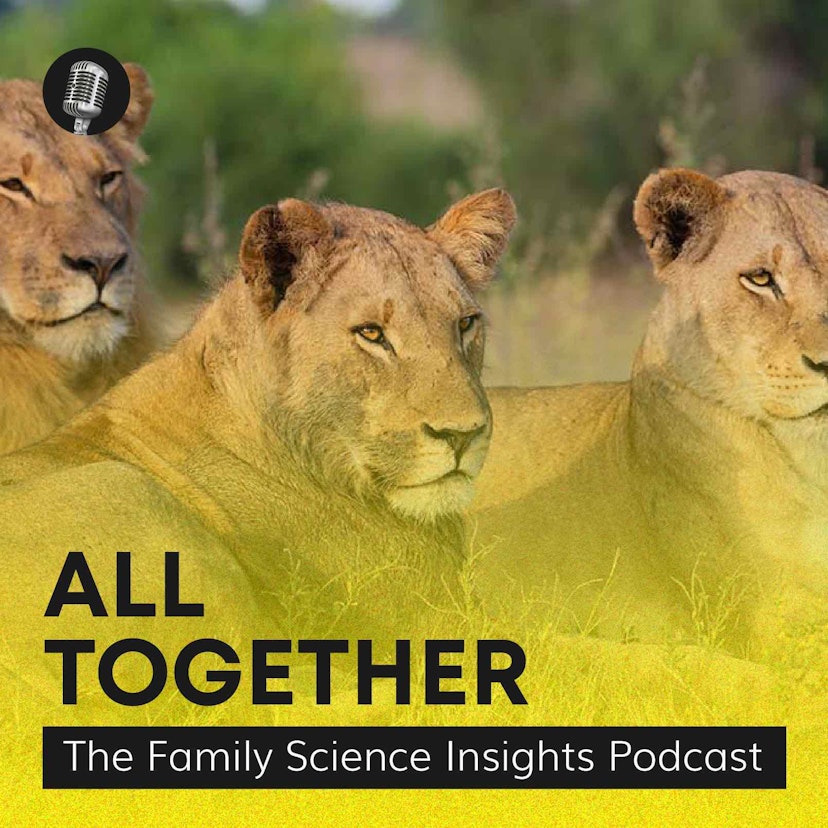 All Together: The Family Science Insights Podcast