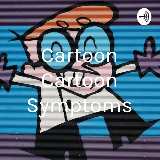 Cartoon Cartoon Symptoms