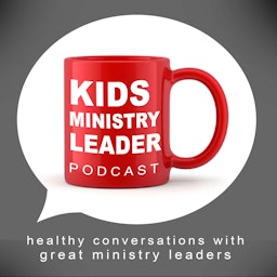 Kids Ministry Leader Podcast