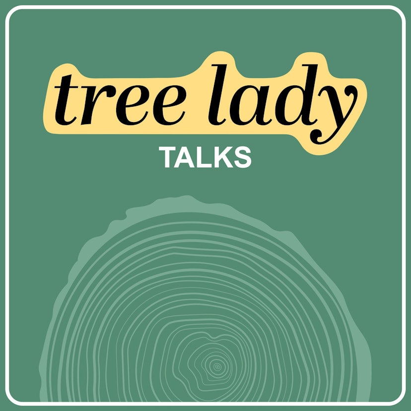 Tree Lady Talks