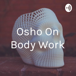 Osho On Body Work