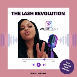 The Lash Revolution Podcast