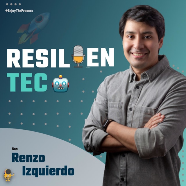 ResilienTec con Renzo Izquierdo