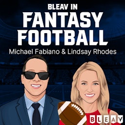 The Bleav Fantasy Football Show with Michael Fabiano and Lindsay Rhodes