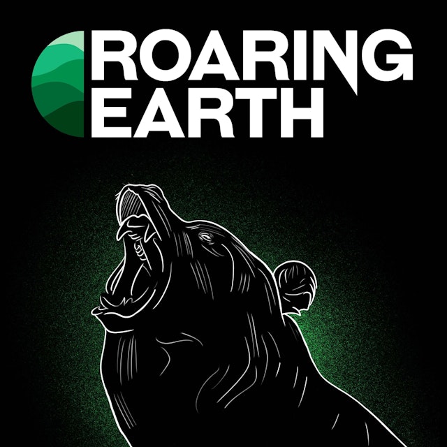 Roaring Earth