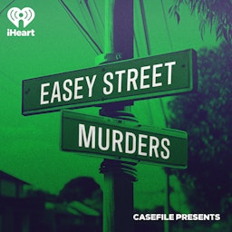 Casefile Presents: The Easey Street Murders