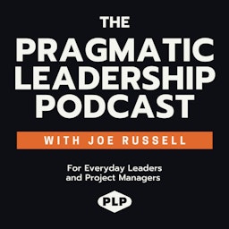 The Pragmatic Leadership Podcast