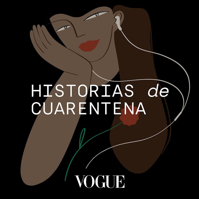VOGUE: Historias de Cuarentena
