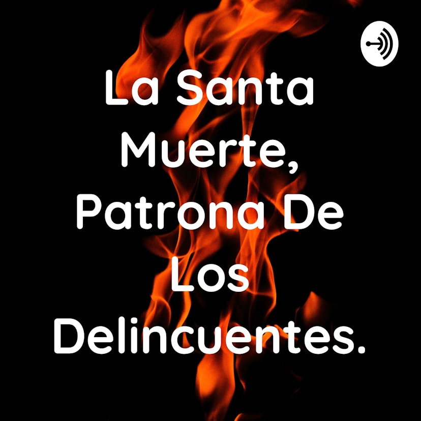 La Santa Muerte, Patrona De Los Delincuentes.
