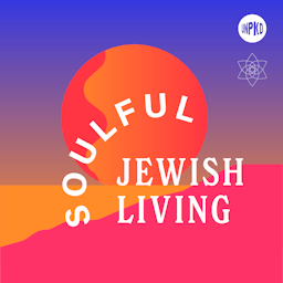 Soulful Jewish Living: Mindful Practices For Every Day
