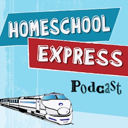 The Homeschool Express Podcast