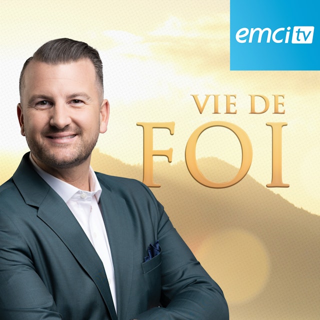 Vie de Foi EMCI TV