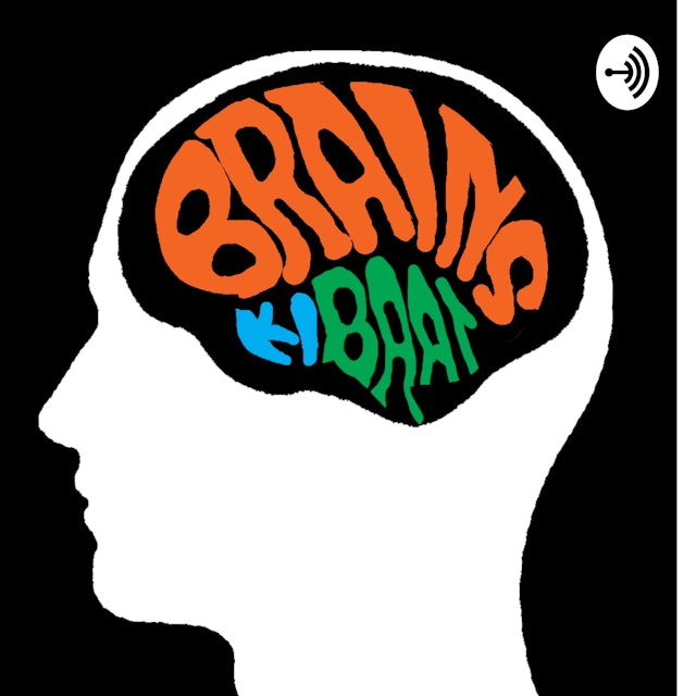 Brains Ki Baat - Indian Podcast