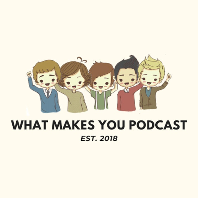 What Makes You Podcast