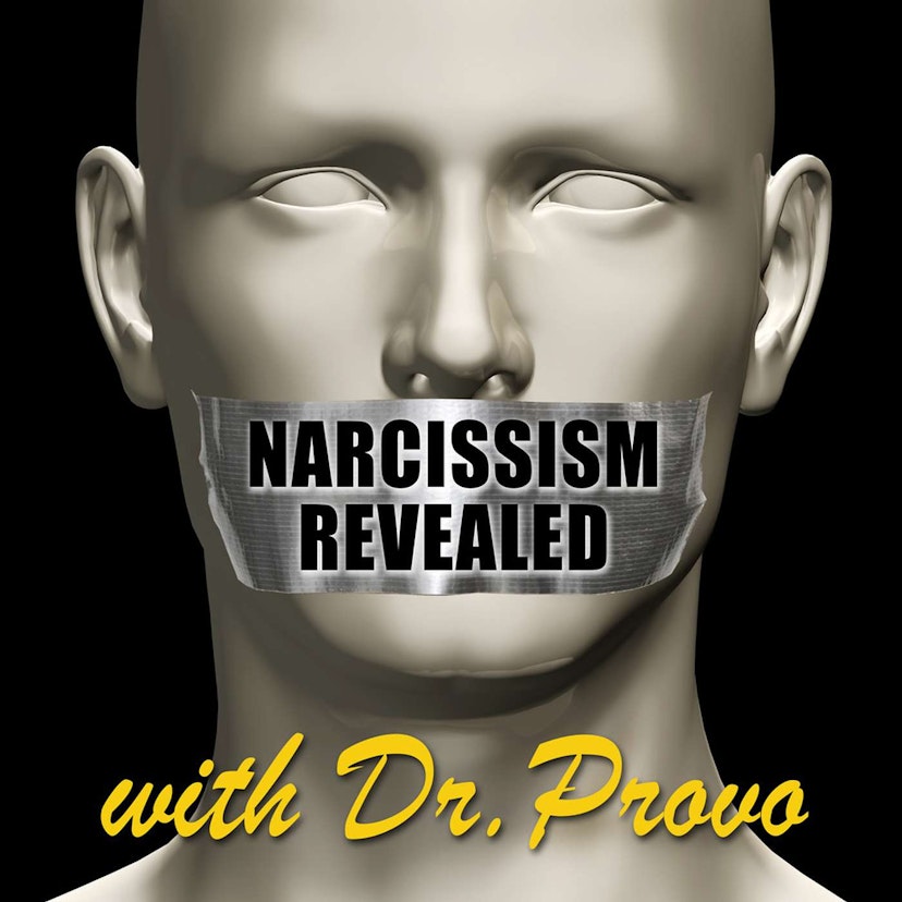 Narcissism Revealed with Dr. Provo