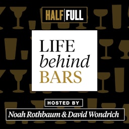 Life Behind Bars with Noah Rothbaum & David Wondrich