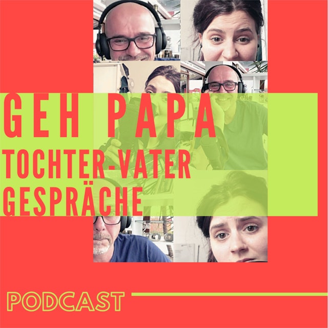 Geh Papa: Tochter-Vater Gespräche