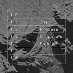 The Process / Dispatch