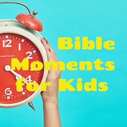 Bible Moments for Kids