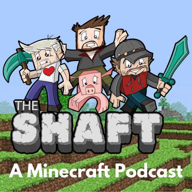 The Shaft - A Minecraft Podcast