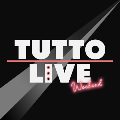 Tutto Live Weekend
