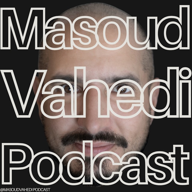 Masoud Vahedi Podcast