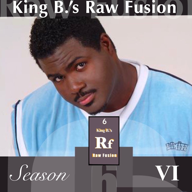 King B.'s Raw Fusion