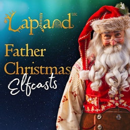 LaplandUK Father Christmas' Elfcasts!