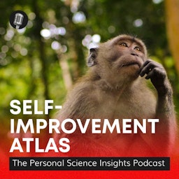 Self-Improvement Atlas: The Personal Science Insights Podcast