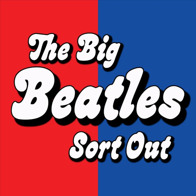 The Big Beatles and 60s Sort Out