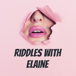 Riddles with Elaine