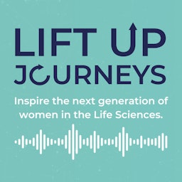 Lift Up Journeys: Women in Life Sciences