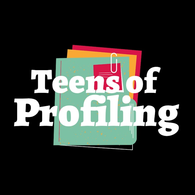 Teens of Profiling