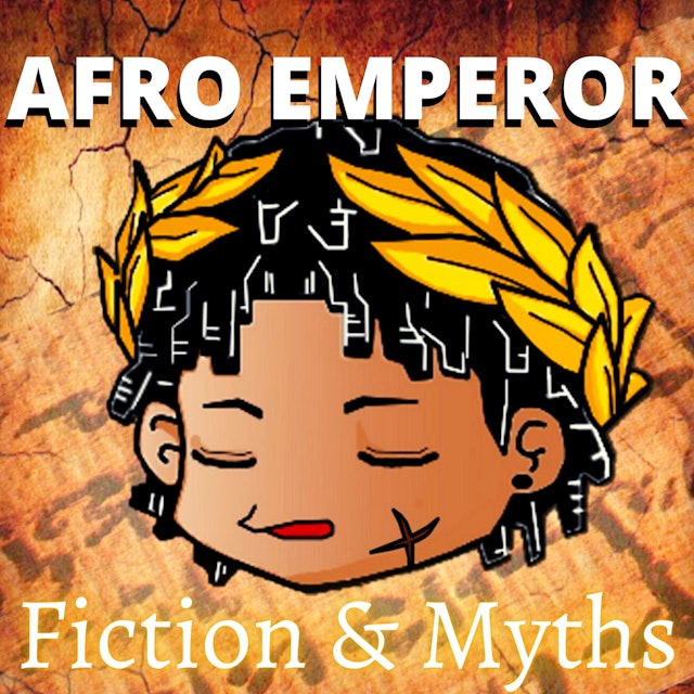 Fiction &amp; Mythology - Afro Emperor