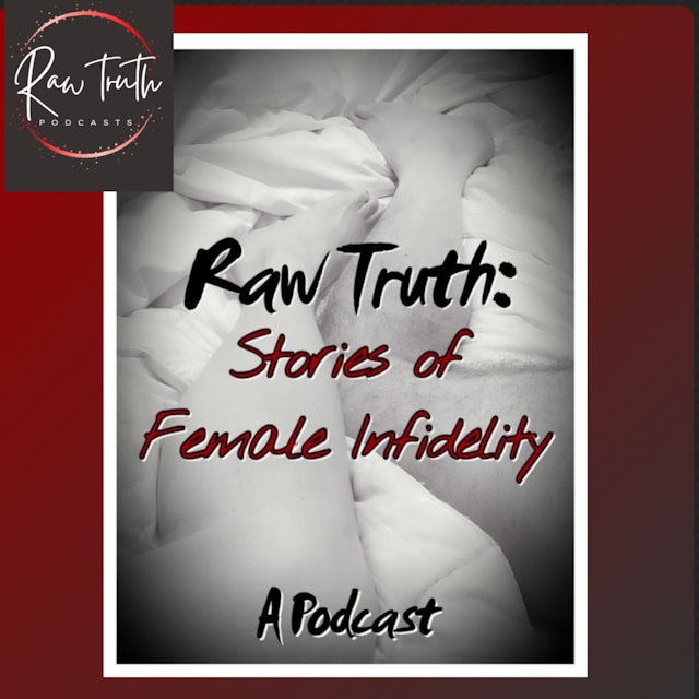 Raw Truth: Stories of Female Infidelity