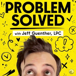 Problem Solved with Therapy Jeff