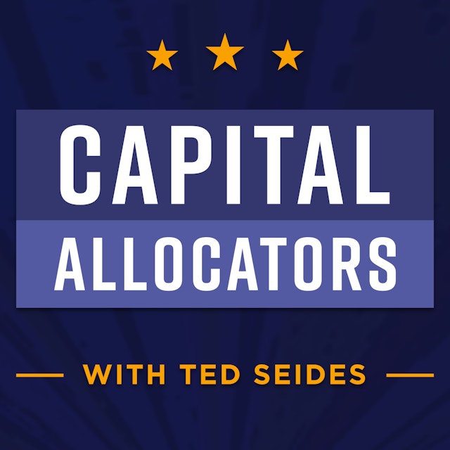 Capital Allocators – Inside the Institutional Investment Industry