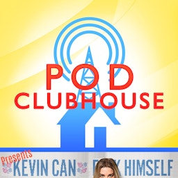 Kevin Can Podcast Himself - The Kevin Can F Himself Podcast!