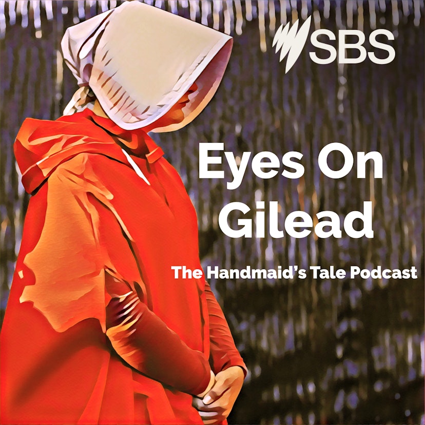 Eyes On Gilead: A Handmaid's Tale Podcast