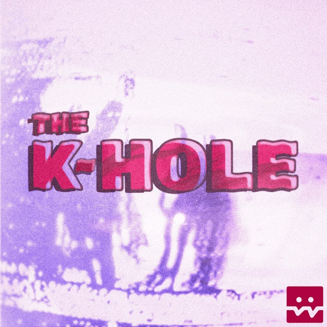 The K-Hole