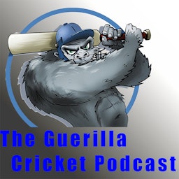 The Guerilla Cricket Podcast