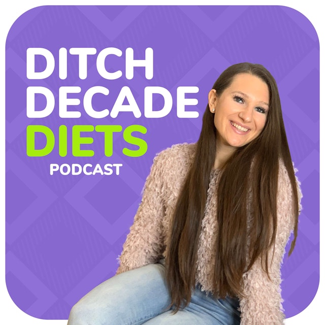 Ditch Decade Diets Podcast