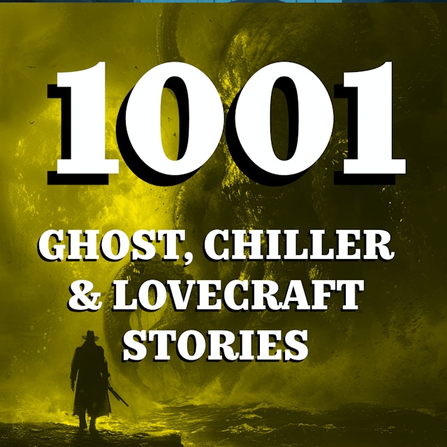 1001 Ghost, Chiller & Lovecraft Stories