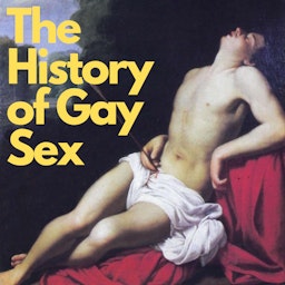 The History of Gay Sex